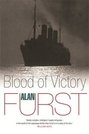 Blood Of Victory by Alan Furst