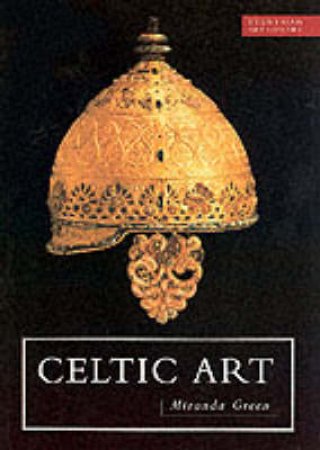 Everyman Art Library: Celtic Art by Miranda Green