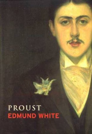 Lives: Proust by Edmund White