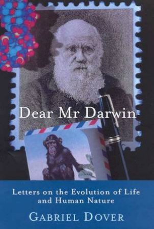 Dear Mr Darwin by Gabriel Dover