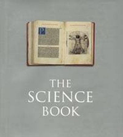 The Science Book: 250 Milestones In The History Of Science - Mini Edition by Peter Tallack