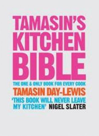 Tamasin's Kitchen Bible by Tamasin Day-Lewis