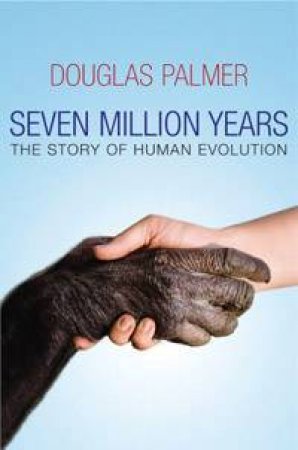 Seven Million Years by Douglas Palmer