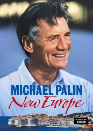 New Europe by Michael Palin