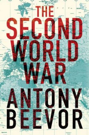 The Second World War by Antony Beevor