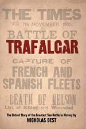 Trafalgar by Nicholas Best