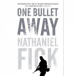 One Bullet Away by Nathaniel Fick