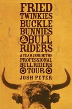 Fried Twinkies Buckle Bunnies  Bull Riders