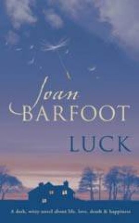 Luck by Joan Barfoot