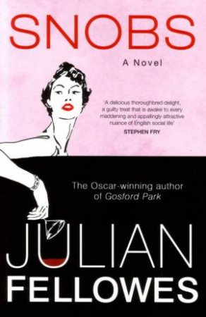 Snobs by Julian Fellowes