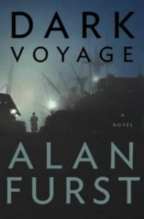 Dark Voyage by Alan Furst