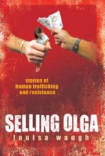 Selling Olga Stories Of Human Trafficking And Resistance