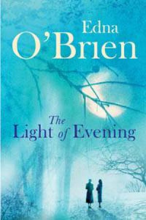 The Light Of Evening by Edna O'Brien