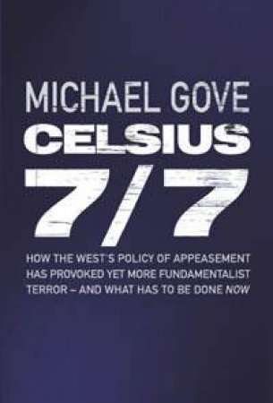 Celsius 7/7 by Michael Gove