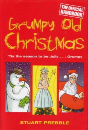 Grumpy Old Christmas by Stuart Prebble