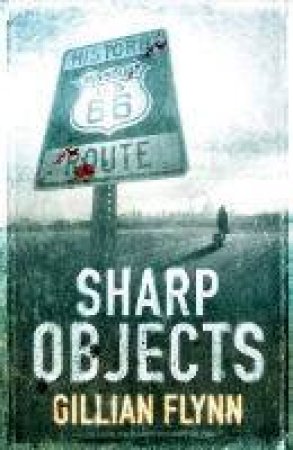 Sharp Objects by Gillian Flynn