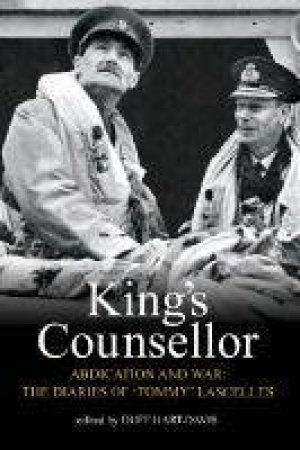 King's Counsellor by Sir Alan Lascelles