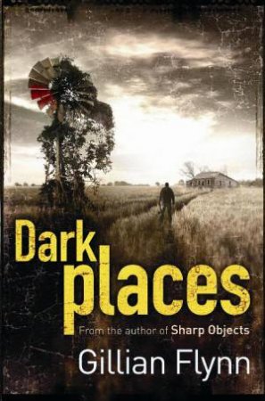 Dark Places by Gillian Flynn