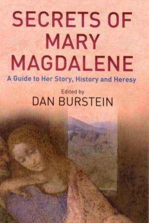 Secrets Of Mary Magdalene by Dan Burstein