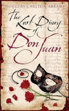 The Lost Diary Of Don Juan by Douglas Abrams