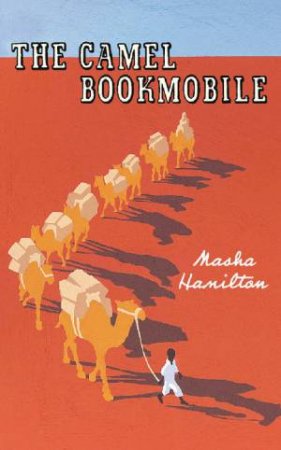 The Camel Bookmobile by Masha Hamilton