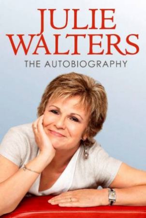 Autobiography: Julie Walters by Julie Walters