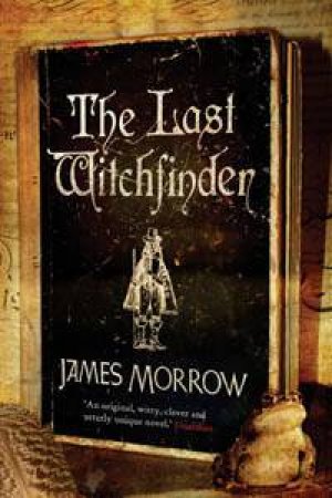 The Last Witchfinder by James Morrow