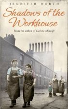 Shadows Of The Workhouse