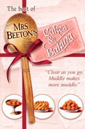 The Best Of Mrs Beeton's Cakes And Baking by Isabella Beeton