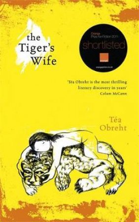 Tiger's Wife by Tea Obreht