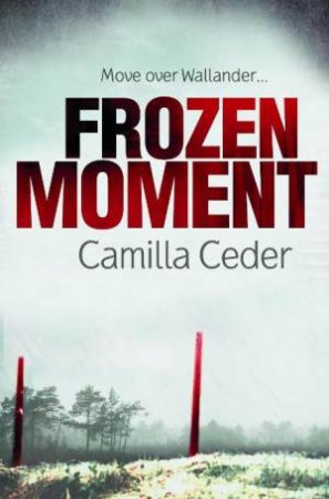 Frozen Moment by Camilla Ceder