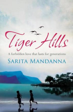 Tiger Hills by Sarita Mandanna