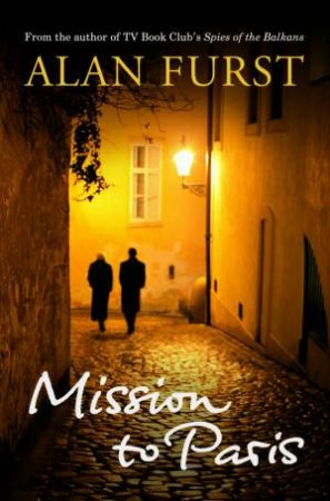 Mission to Paris by Alan Furst