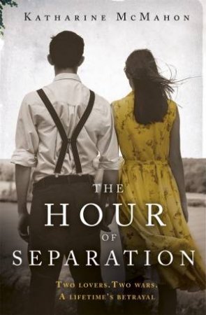 The Hour Of Separation by Katharine McMahon