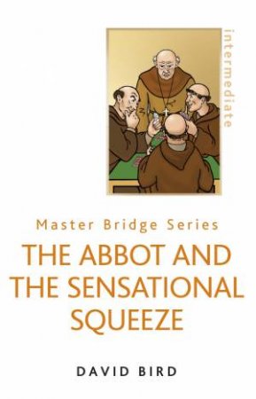 The Abbot And The Sensational Squeeze by David Bird