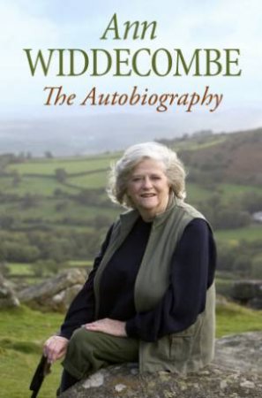 Anne Widdecombe: The Autobiography by Ann Widdecombe