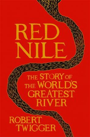 Red Nile by Robert Twigger