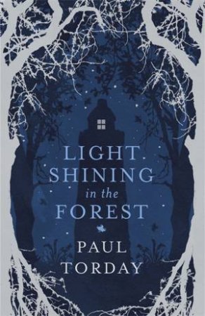 Light Shining In The Forest by Paul Torday