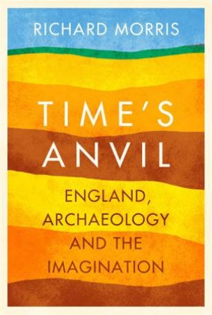 Time's Anvil by Richard Morris