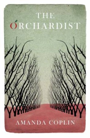 The Orchardist by Amanda Coplin