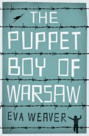 The Puppet Boy of Warsaw by Eva Weaver