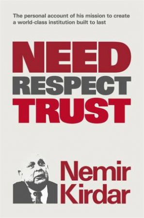 Need, Respect, Trust by Nemir Kirdar