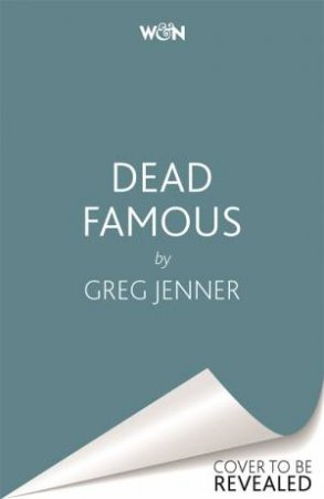 Dead Famous by Greg Jenner