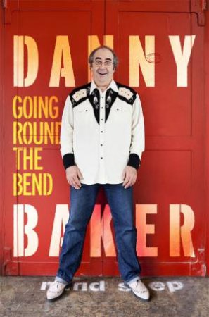 Going Round The Bend by Danny Baker