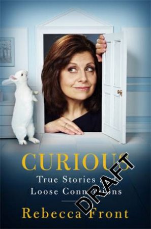 Curious by Rebecca Front