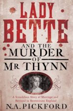 Lady Bette and the Murder of Mr Thynn