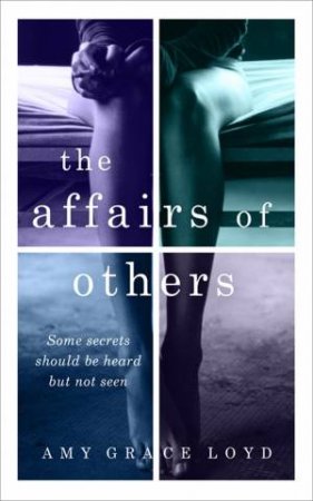 The Affairs of Others by Amy Grace Loyd