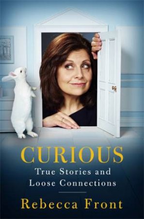 Curious by Rebecca Front