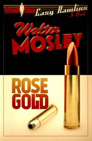 Rose Gold by Walter Mosley