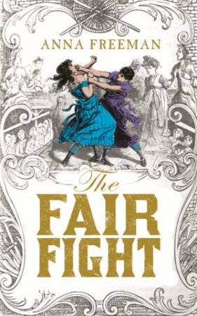 The Fair Fight by Anna Freeman